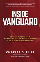 Inside Vanguard: Leadership Secrets From the Company That Continues to  Rewrite the Rules of the Investing Business