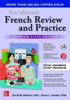 Ultimate French Review and Practice, Premium Fifth Edition 5th edition