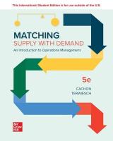 Matching Supply with Demand: An Introduction to Operations Management ISE 5th edition