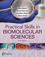 Practical Skills in Biomolecular Science 6th edition