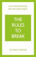 Rules to Break: A personal code for living your life, your way (Richard  Templar's Rules) 4th edition