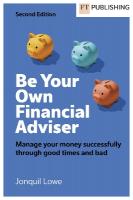 Be Your Own Financial Adviser: Manage your finances successfully through  good times and bad 2nd edition