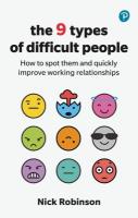 9 Types of Difficult People: How to spot them and quickly improve working  relationships