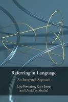 Referring in Language: An Integrated Approach