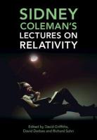 Sidney Coleman's Lectures on Relativity