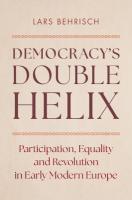 Democracy's Double Helix: Participation, Equality and Revolution in Early Modern Europe