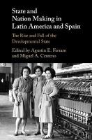 State and Nation Making in Latin America and Spain: Volume 2