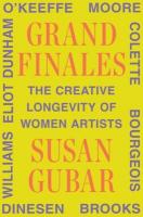 Grand Finales: The Creative Longevity of Women Artists