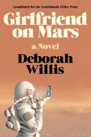 Girlfriend on Mars: A Novel