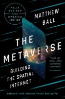 Metaverse: Fully Revised and Updated Edition: Building the Spatial Internet