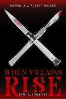 When Villains Rise