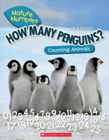 How Many Penguins?: Counting Animals (Nature Numbers): Counting Animals 0-100 Library ed.