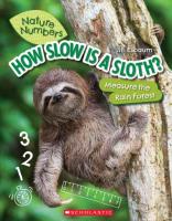 How Slow Is a Sloth?: Measure the Rainforest (Nature Numbers): Measure the Rainforest Library ed.