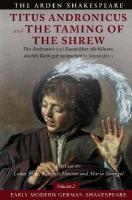 Early Modern German Shakespeare: Titus Andronicus and The Taming of the Shrew: Tito Andronico and Kunst über alle Künste, ein bös Weib gut zu machen in  Translation