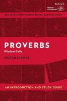 Proverbs: An Introduction and Study Guide: Wisdom Calls