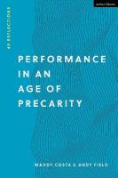 Performance in an Age of Precarity: 40 Reflections