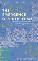 Emergence of 'Extremism': Exposing the Violent Discourse and Language of 'Radicalisation'