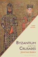 Byzantium and the Crusades 3rd edition