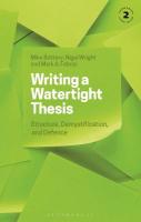 Writing a Watertight Thesis: Structure, Demystification and Defence 2nd edition