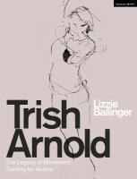 Trish Arnold: The Legacy of Her Movement Training for Actors