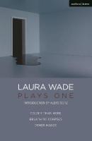 Laura Wade: Plays One