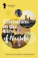 Christians in the City of Nairobi: An African City and the Future of World Christianity