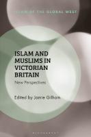 Islam and Muslims in Victorian Britain: New Perspectives