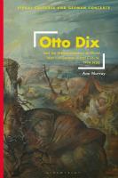 Otto Dix and the Memorialization of World War I in German Visual Culture,  1914-1936