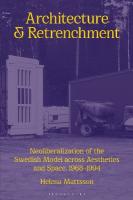 Architecture and Retrenchment: Neoliberalization of the Swedish Model across Aesthetics and Space, 19681994