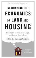 Rethinking the Economics of Land and Housing