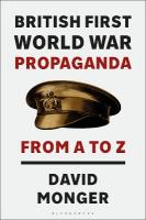 British First World War Propaganda: From A to Z