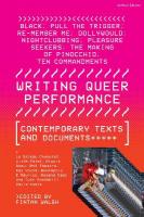 Writing Queer Performance: Contemporary Texts and Documents
