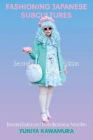 Fashioning Japanese Subcultures: Decentralization and Diversification as Neotribes 2nd edition