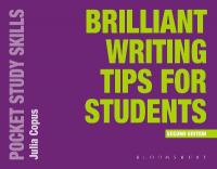 Brilliant Writing Tips for Students 2nd edition