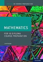 Oxford IB Diploma Programme: IB Course Preparation Mathematics Student Book