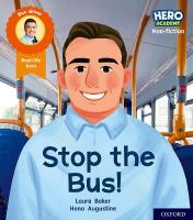 Hero Academy Non-fiction: Oxford Level 4, Light Blue Book Band: Stop the Bus! 1