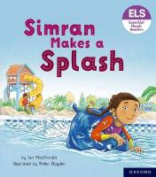 Essential Letters and Sounds: Essential Phonic Readers: Oxford Reading Level  5: Simran Makes a Splash 1
