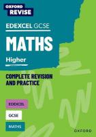Oxford Revise: Edexcel GCSE Mathematics: Higher Complete Revision and Practice 1