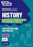 Oxford Revise: GCSE Edexcel History: Superpower relations and the Cold War,  1941-91 Complete Revision and Practice 1