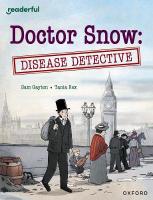 Readerful Independent Library: Oxford Reading Level 18: Doctor Snow: Disease  Detective