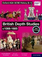 Oxford AQA GCSE History (9-1): British Depth Studies c1066-1685 Student Book  Second Edition 2nd Revised edition