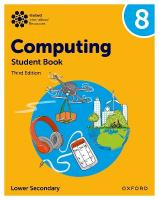 Oxford International Lower Secondary Computing: Student Book 8 3rd Revised edition