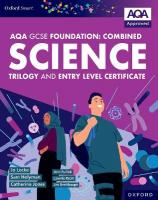 Oxford Smart AQA GCSE Sciences (Foundation): Combined Science Trilogy and  Entry Level Certificate Student Book 4th Revised edition