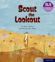 Essential Letters and Sounds: Essential Phonic Readers: Oxford Reading Level  5: Scout the Lookout