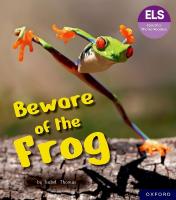 Essential Letters and Sounds: Essential Phonic Readers: Oxford Reading Level  6: Beware of the Frog