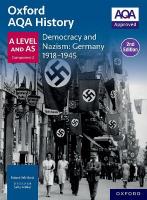 Oxford AQA History for A Level: Democracy and Nazism: Germany 1918-1945  Student Book Second Edition 2nd Revised edition