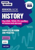 Oxford Revise: Edexcel GCSE History: The USA, 1954-75: conflict at home and  abroad Complete Revision and Practice (Exams from 2026) 2nd Revised edition