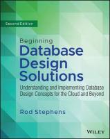 Beginning Database Design Solutions: Understanding and Implementing Database Design Concepts for the Cloud and  Beyond 2nd edition