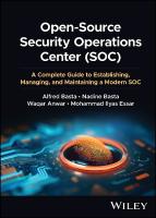 Open-Source Security Operations Center (SOC): A Complete Guide to Establishing, Managing, and Maintaining a Modern SOC