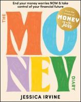 Money Diary: End Your Money Worries NOW and Take Control of Your Financial Future